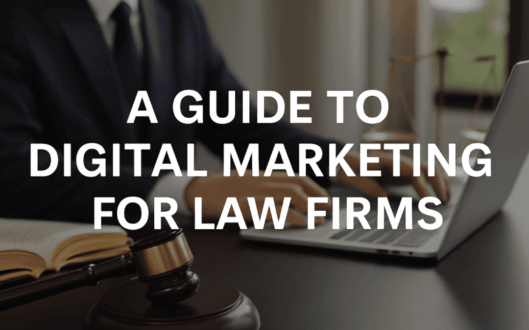 Digital Marketing for Law Firms: How to Generate More Leads Online in 2025