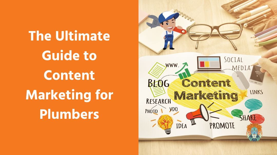 The Ultimate Guide to Content Marketing for Plumbers